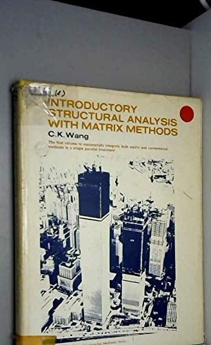 Introductory structural analysis with matrix methods (Civil engineering and engineering mechanics series)