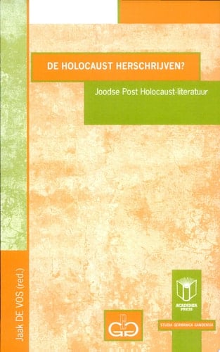 De Holocaust herschrijven? Joodse post Holocaust-literatuur