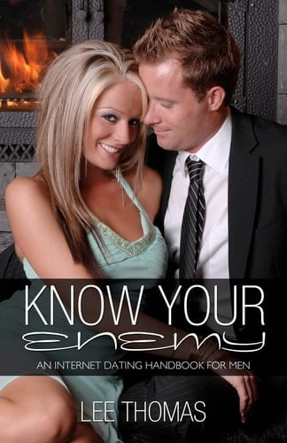 Know Your Enemy An Internet Dating Handbook For Men
