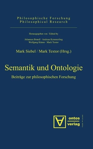 Semantik und Ontologie Beiträge zur philosophischen Forschung