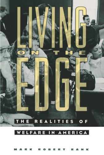 Living on the Edge: The Realities of Welfare in America