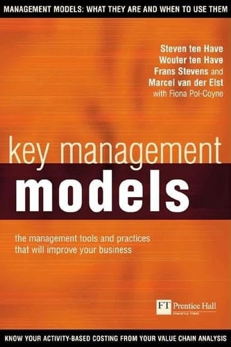 Key Management Models The Management Tools and Practices that Will Improve Your Business