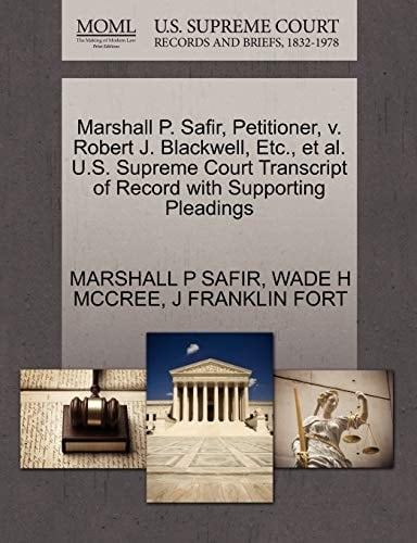 Marshall P. Safir, Petitioner, v. Robert J. Blackwell, Etc., et al. U.S. Supreme Court Transcript of Record with Supporting Pleadings