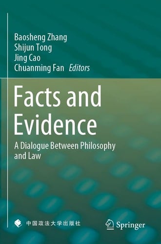 Facts and Evidence A Dialogue Between Philosophy and Law