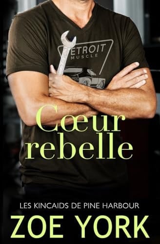 Cœur rebelle (Les frères Kincaid) (French Edition)