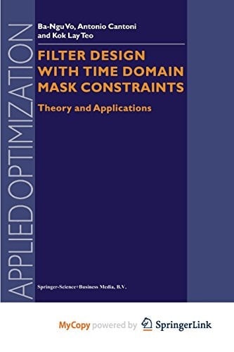 Filter Design With Time Domain Mask Constraints: Theory and Applications