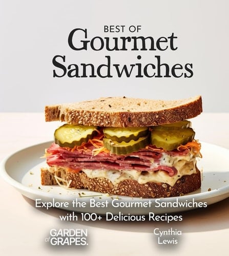 Best of Gourmet Sandwiches Cookbook 100+ Japanese Plant-Based Comfort, Traditional Home Cooking with Easy Ingredients
