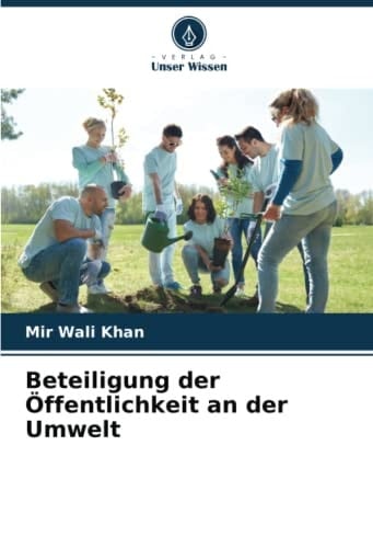 Beteiligung der Öffentlichkeit an der Umwelt (German Edition)