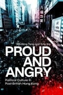 Proud and Angry Political Culture in Post-British Hong Kong