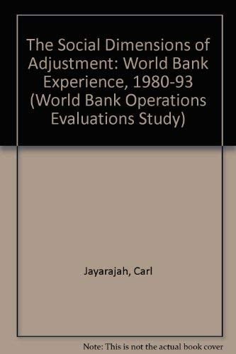 Social Dimension of Adjustment: World Bank Experience, 1980-93 (Evaluation Country Case Study Series)