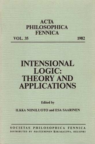 Intensional Logic Theory and Applications : [proceedings of the 2. Soviet-Finnish Logic Conference, Moscow, December 3-7, 1979