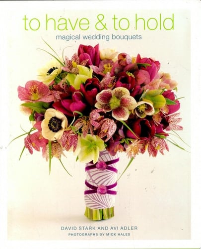 To Have & to Hold Magical Wedding Bouquets
