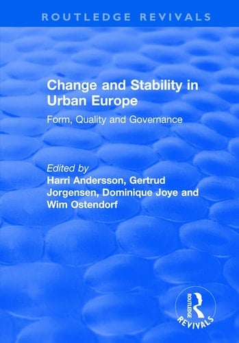 Change and Stability in Urban Europe Form, Quality and Governance