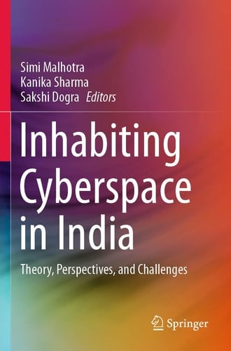 Inhabiting Cyberspace in India Theory, Perspectives, and Challenges