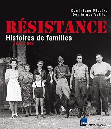 Résistance histoires de familles, 1940-1945