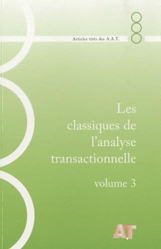 Les classiques de l'analyse transactionnelle Volume 3, 1981-1984