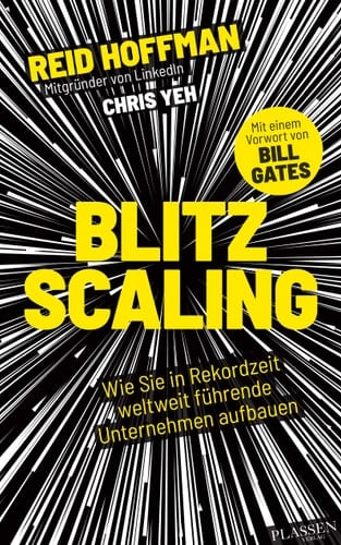 Blitzscaling wie Sie in Rekordzeit weltweit führende Unternehmen aufbauen