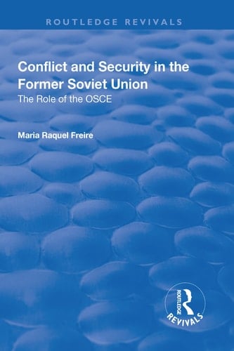 Conflict and Security in the Former Soviet Union The Role of the OSCE
