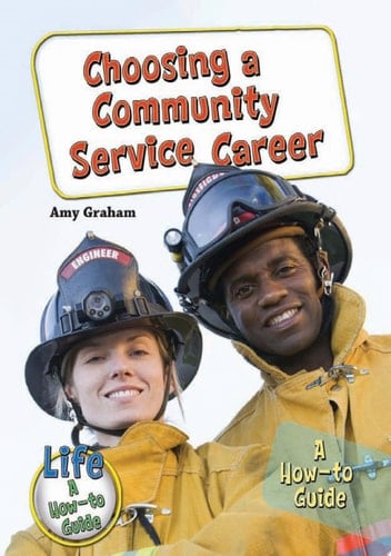 Choosing a Community Service Career A How-to Guide
