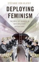 Deploying Feminism: The Role of Gender in NATO Military Operations (Bridging the Gap)