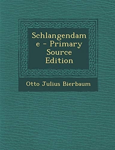 Schlangendame - Primary Source Edition (German Edition)