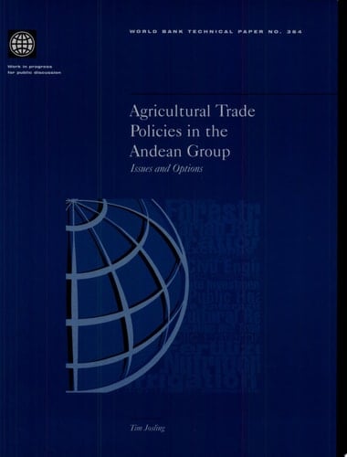 Agricultural Trade Policies in the Andean Group Issues and Options