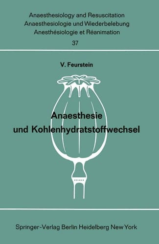 Anaesthesie und Kohlenhydratstoffwechsel (Anaesthesiologie und Intensivmedizin Anaesthesiology and Intensive Care Medicine, 37) (German Edition)