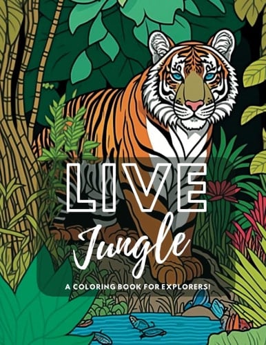 Live Jungle. Coloring book for children: A Coloring Book for Explorers!