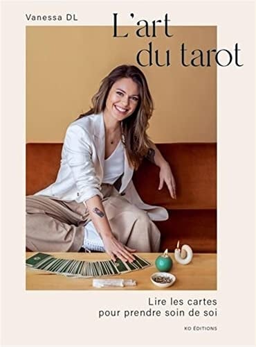 L'art du tarot lire les cartes pour prendre soin de soi