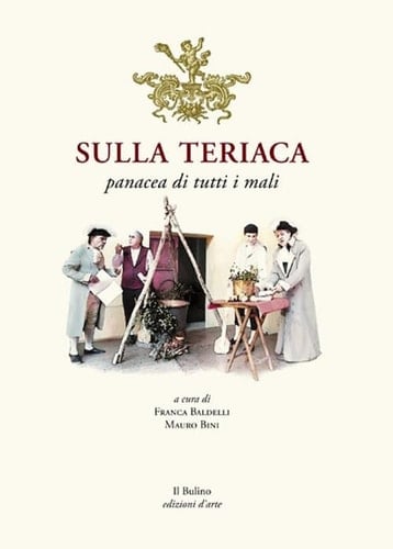 Sulla teriaca. Panacea di tutti i mali