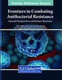 Frontiers in Combating Antibacterial Resistance Current Perspectives and Future Horizons