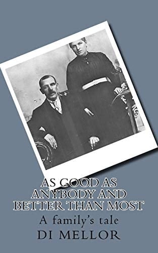 As Good As Anybody And Better Than Most A Family's Tale