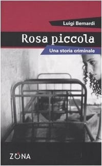Rosa piccola una storia criminale
