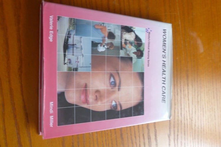 Women's Health Care (Mosby's Clinical Nursing Series)