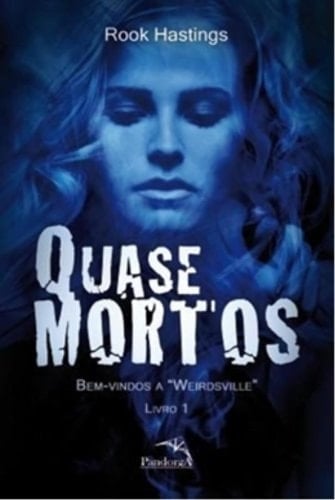 Quase Mortos: Bem-Vindos A Weirdsville (Em Portugues do Brasil)