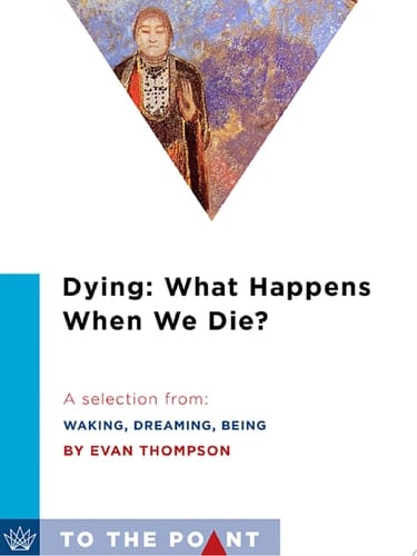 Dying: What Happens When We Die?