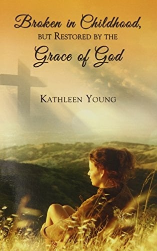 Broken in Childhood, But Restored by the Grace of God