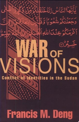 War of Visions Conflict of Identities in the Sudan