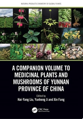 A Companion Volume to Medicinal Plants and Mushrooms of Yunnan Province of China