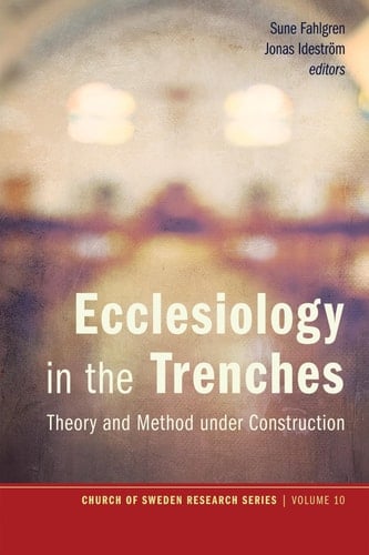 Ecclesiology in the Trenches Theory and Method under Construction