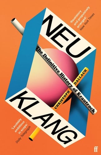 Neu Klang The Definitive History of Krautrock
