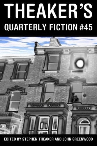 Theaker's Quarterly Fiction #45