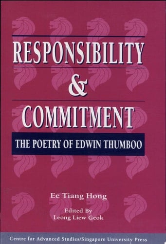 Responsibility and Commitment The Poetry of Edwin Thumboo