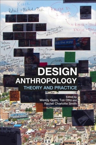 Design Anthropology Theory and Practice