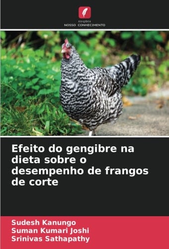 Efeito do gengibre na dieta sobre o desempenho de frangos de corte (Portuguese Edition)