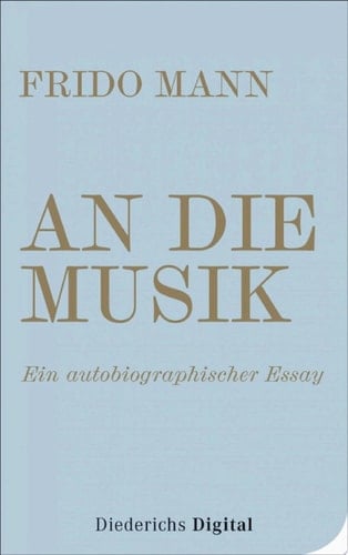 An die Musik Ein autobiographischer Essay