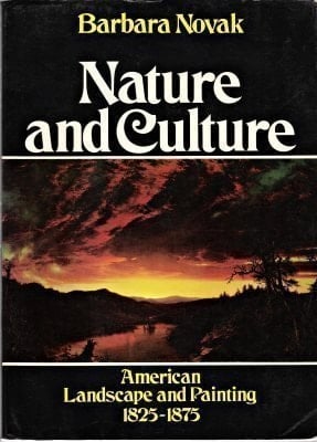 Nature and Culture: American Landscape and Painting, 1825-1875