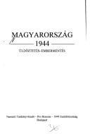 Magyarország 1944 [2.], Üldöztetés, embermentés