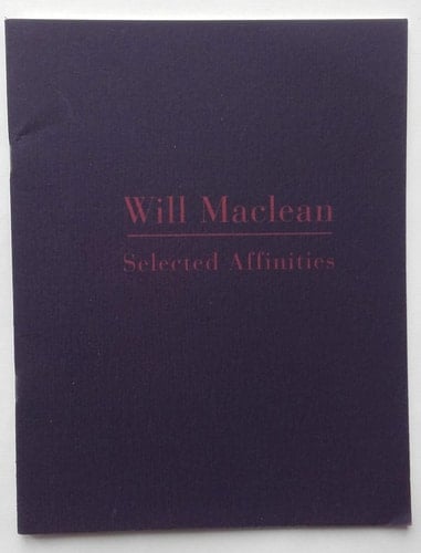 Will Maclean Selected Affinities