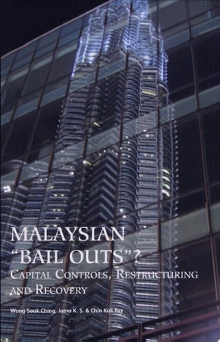 Malaysian "bail Outs"? Capital Controls, Restructuring, and Recovery